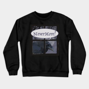 NeverMore! Crewneck Sweatshirt